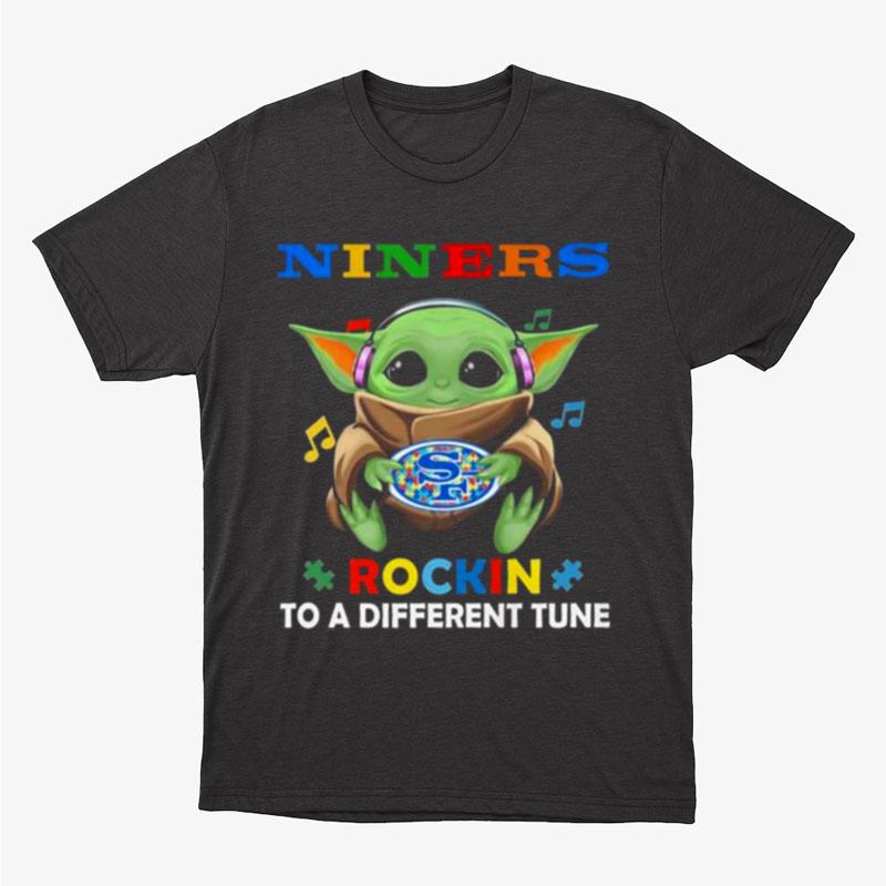 Baby Yoda Hug San Francisco 49Ers Autism Rockin To A Different Tune Unisex T-Shirt Hoodie Sweatshirt