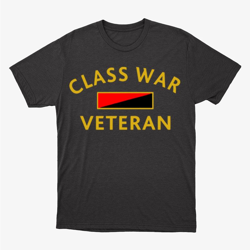 Class War Veteran Unisex T-Shirt Hoodie Sweatshirt