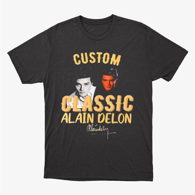 Custom Classic Alain Delon Maindely Signature Unisex T-Shirt Hoodie Sweatshirt