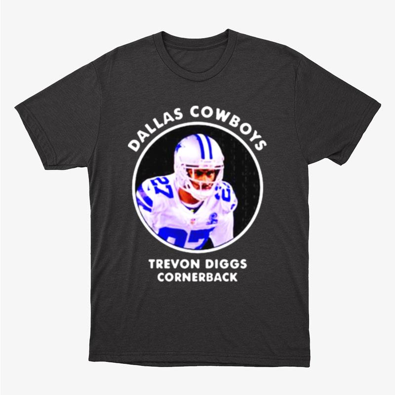 Dallas Cowboys Trevon Diggs Cornerback Unisex T-Shirt Hoodie Sweatshirt
