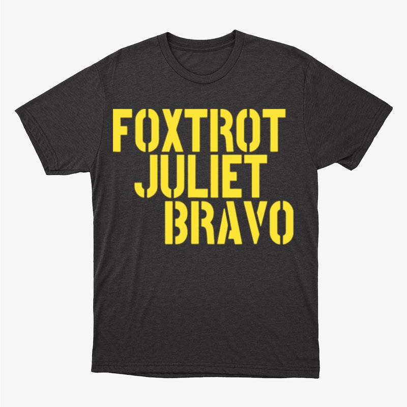 Foxtrot Juliet Bravo Fjb Anti Biden Unisex T-Shirt Hoodie Sweatshirt