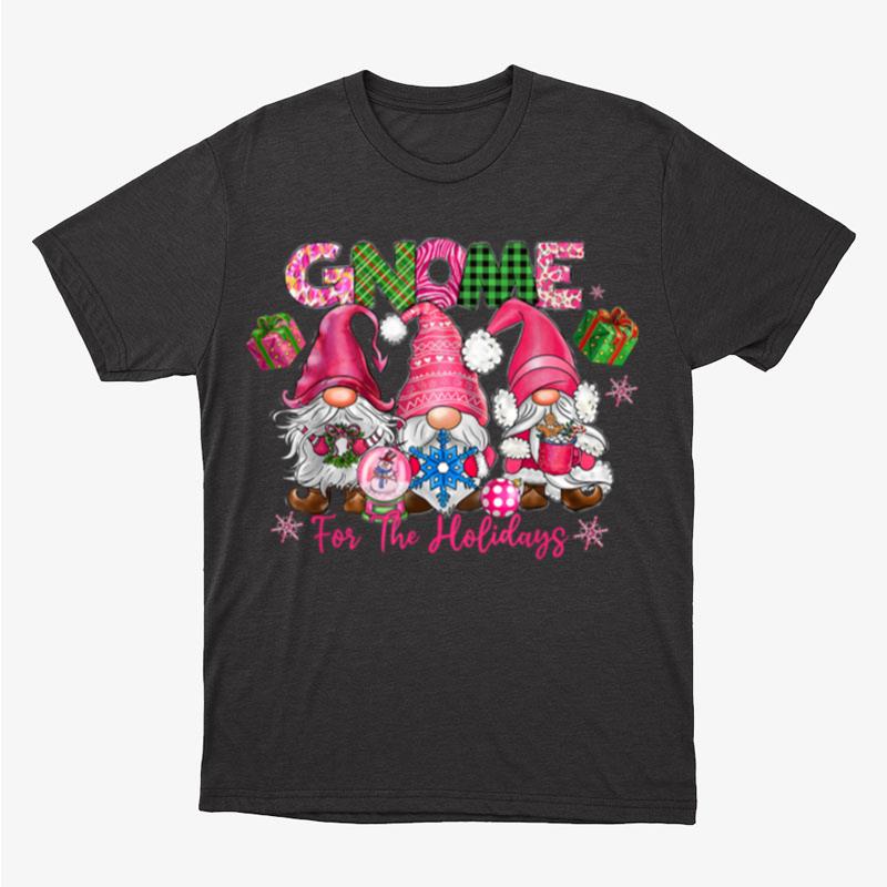 Gnome For The Holiday Christmas Pink Gnomes Christmas Unisex T-Shirt Hoodie Sweatshirt