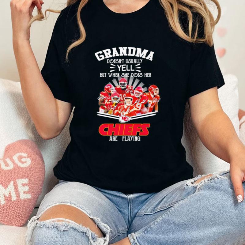 Grandma Doesn't Usually Yell But When She Does Her Kansas City Chiefs Are Playing Signatures Unisex T-Shirt Hoodie Sweatshirt