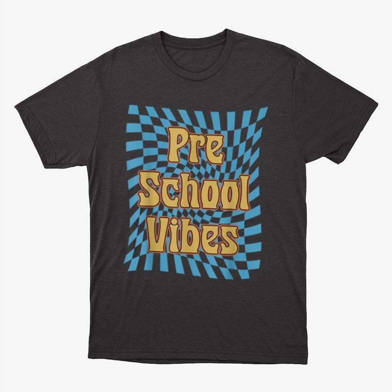Hello Preschool Vibes Retro Teachers Kids Back To School Unisex T-Shirt Hoodie Sweatshirt