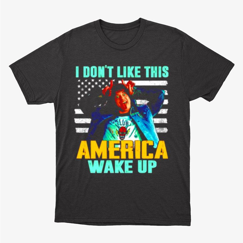 I Don't Like This America Wake Up Funny Eddie Munson Unisex T-Shirt Hoodie Sweatshirt