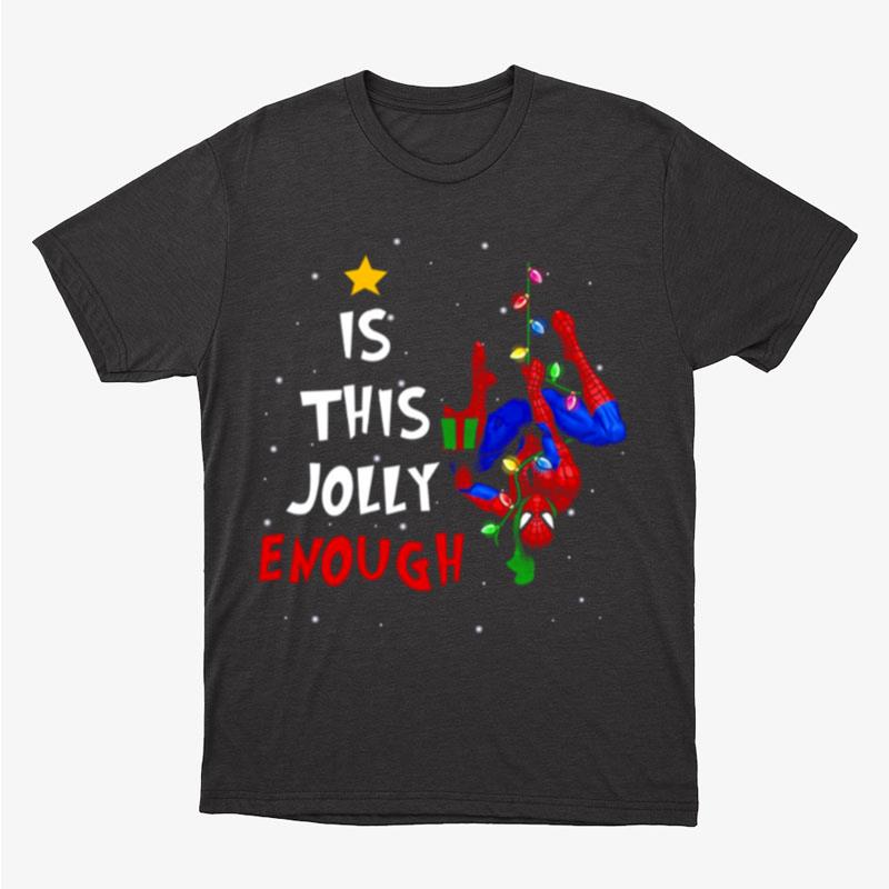 Is This Jolly Enough Spider Man Christmas Lights Unisex T-Shirt Hoodie Sweatshirt