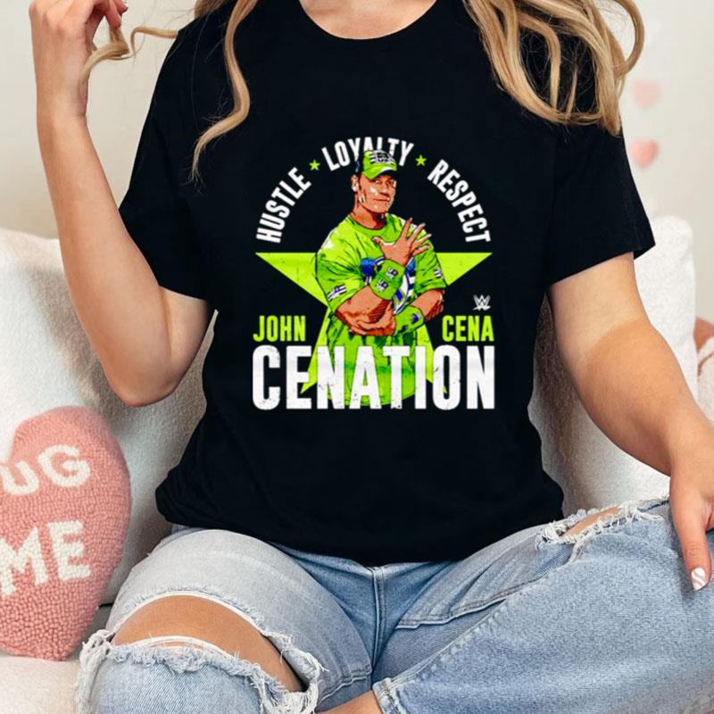 John Cena Cenation Hustle Loyalty Respec Unisex T-Shirt Hoodie Sweatshirt