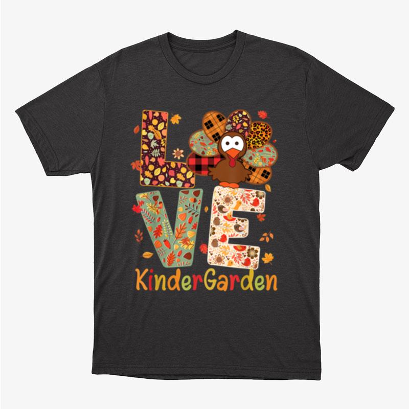 Love Kindergarten Turkey Leopard Happy Thanksgiving Teacher Unisex T-Shirt Hoodie Sweatshirt