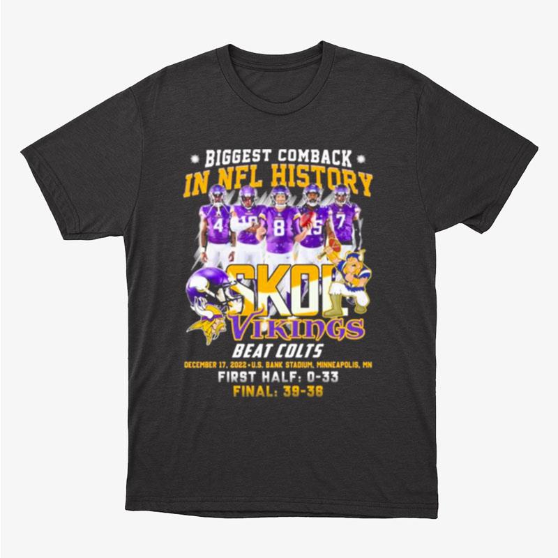 Minnesota Vikings Biggest Comeback In NFL History Skol Vikings Beat Colts Unisex T-Shirt Hoodie Sweatshirt