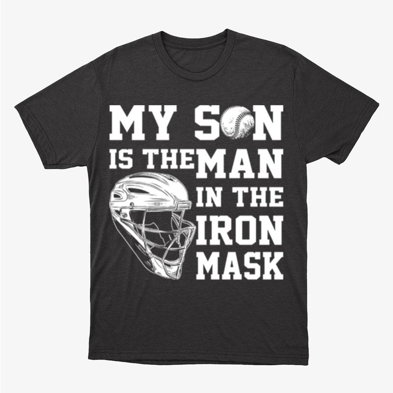 My Son Is The Man In The Iron Mask Unisex T-Shirt Hoodie Sweatshirt