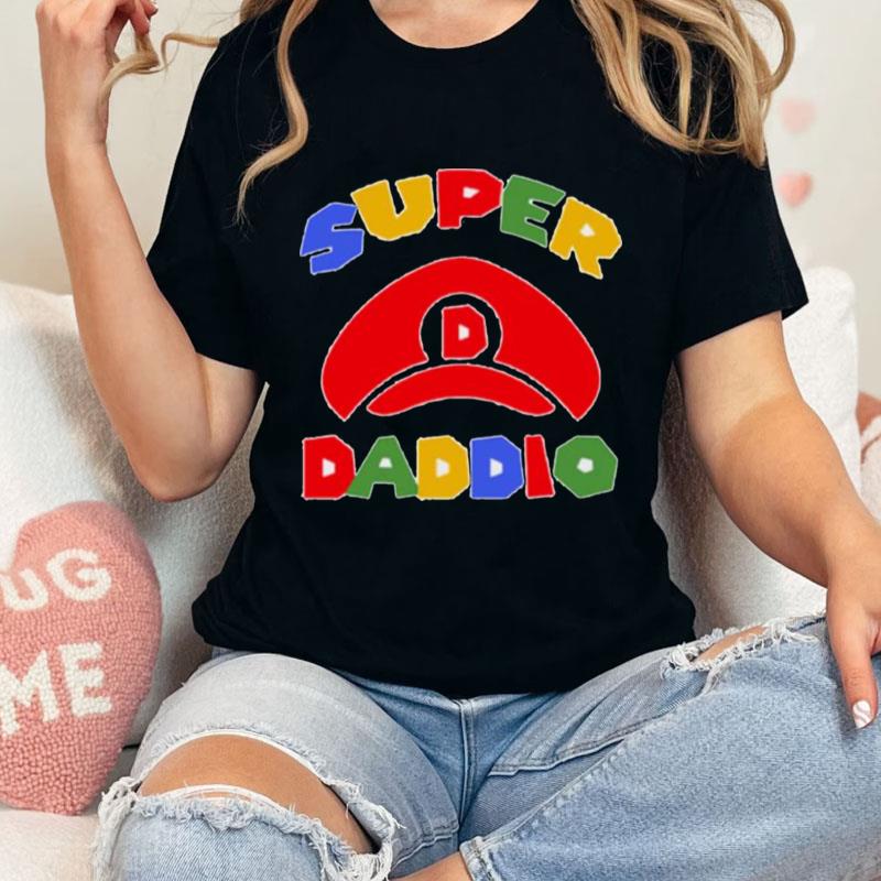 Super Daddio Super Mario Father's Day Unisex T-Shirt Hoodie Sweatshirt