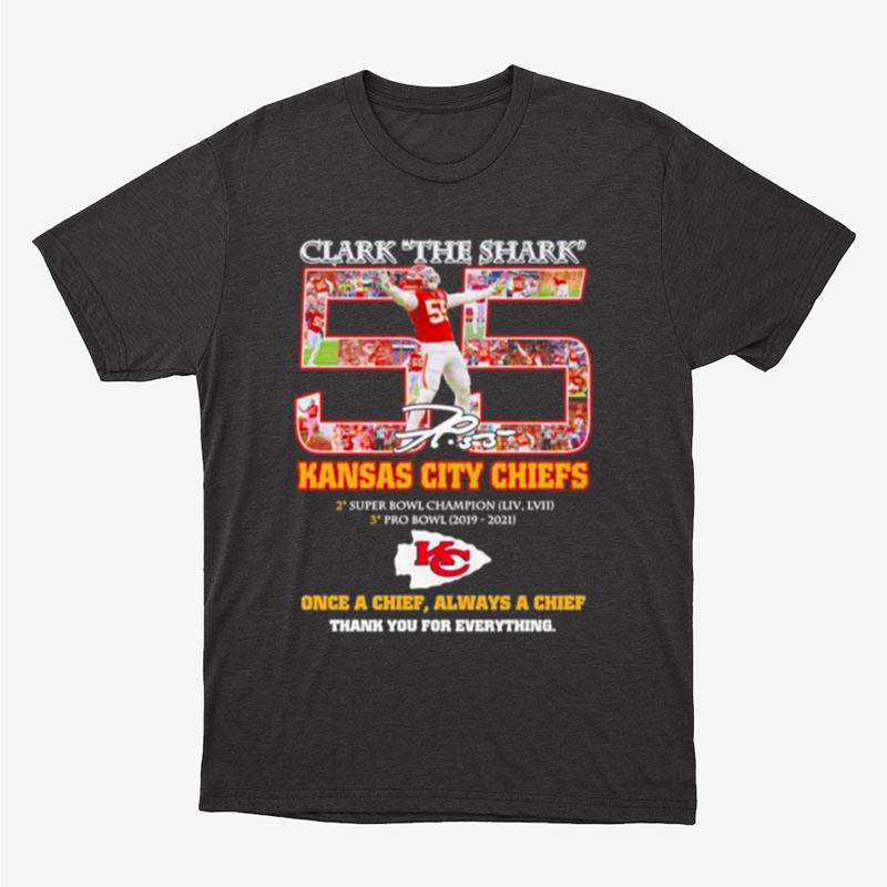 55 Clark The Shark Kansas City Chiefs Thank You For Everything Signatures Unisex T-Shirt Hoodie Sweatshirt
