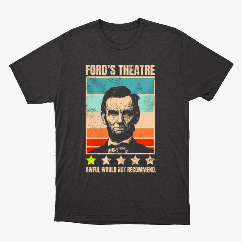 Abraham Lincoln Ford's Theatre Awful Would Not Recommend Retro Vintage Unisex T-Shirt Hoodie Sweatshirt