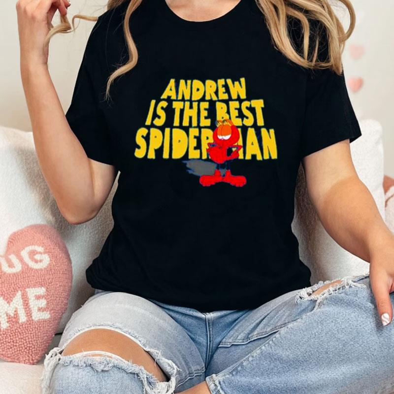 Andrew Is The Best Spiderman Spider Garfield Unisex T-Shirt Hoodie Sweatshirt