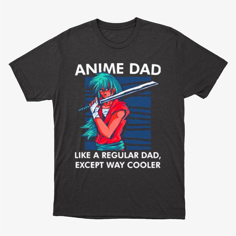 Anime Dad Cute Anime Guy Manga Art Lover Unisex T-Shirt Hoodie Sweatshirt