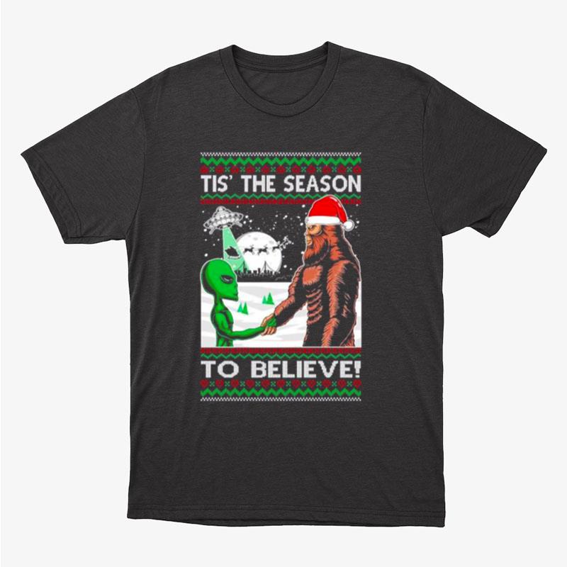 Bigfoot Tis' The Season To Believe In Conspiracies Aliens Ufo Ugly Christmas Unisex T-Shirt Hoodie Sweatshirt