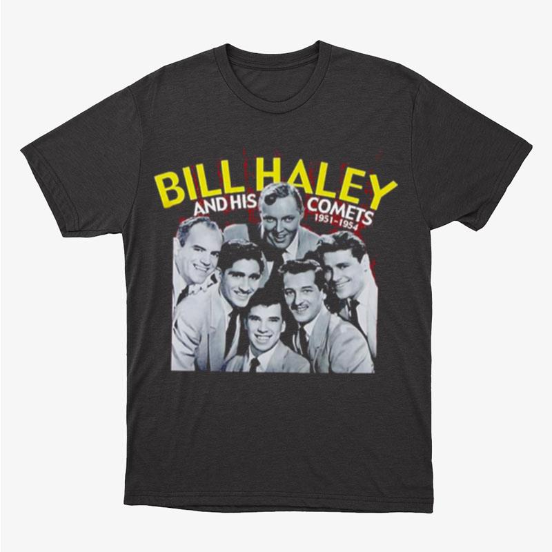 Bill The Comets For Fans Bill Haley Unisex T-Shirt Hoodie Sweatshirt