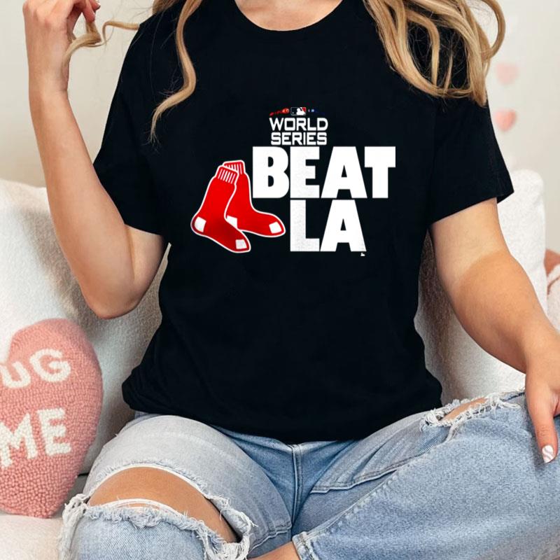 Boston Red Sox 2018 World Series Beat La Unisex T-Shirt Hoodie Sweatshirt