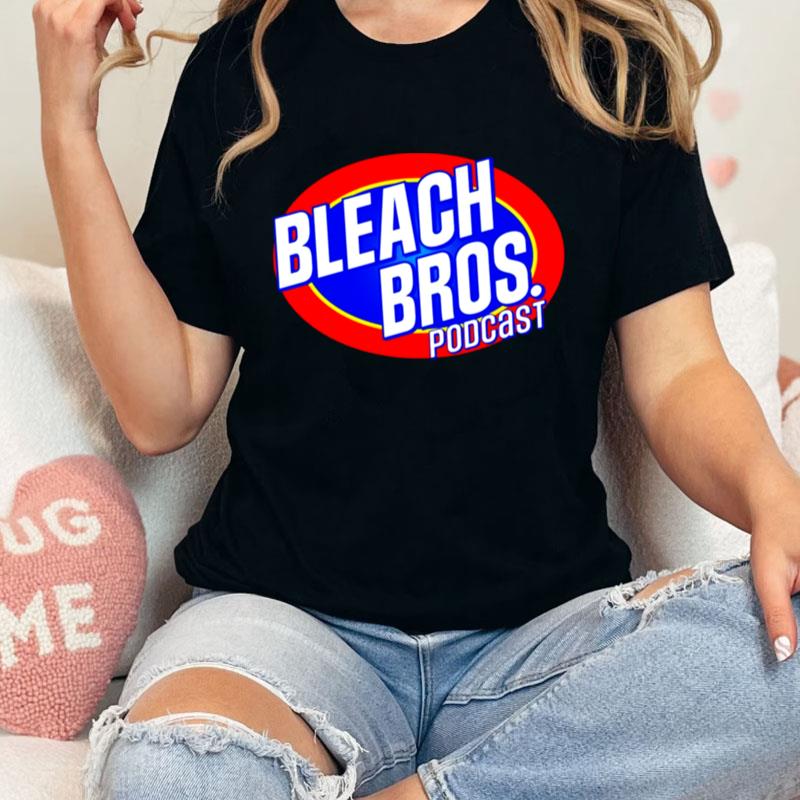 Bros Podcast Merch Bleach Anime Unisex T-Shirt Hoodie Sweatshirt