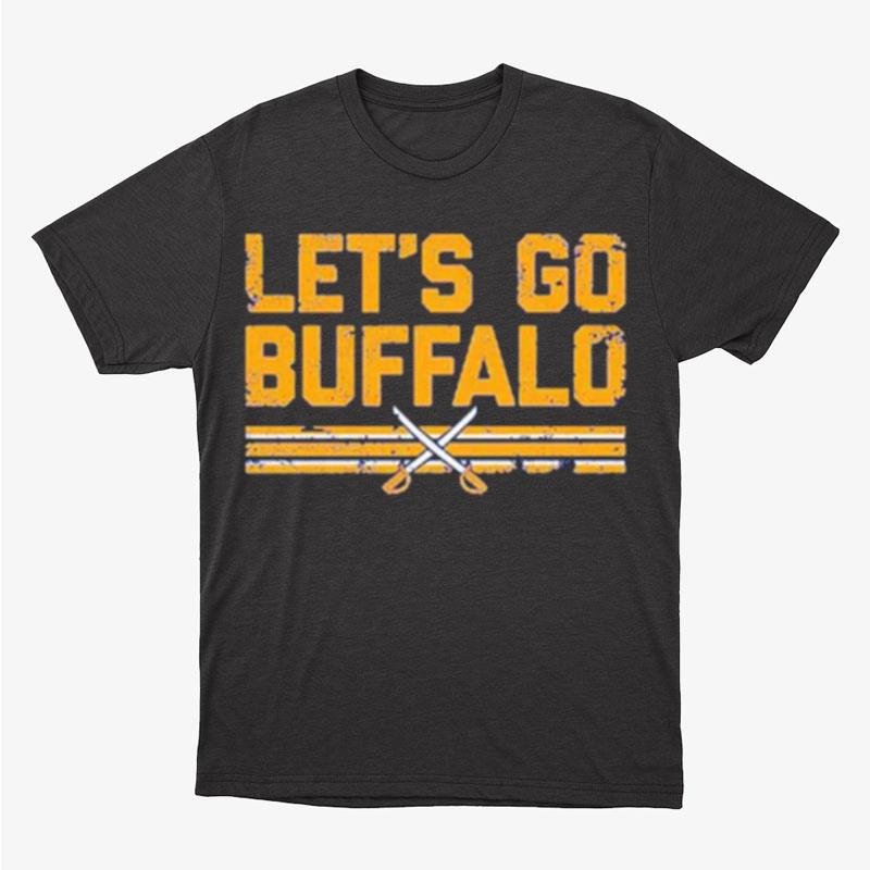 Buffalo Sabres Let's Go Buffalo Unisex T-Shirt Hoodie Sweatshirt