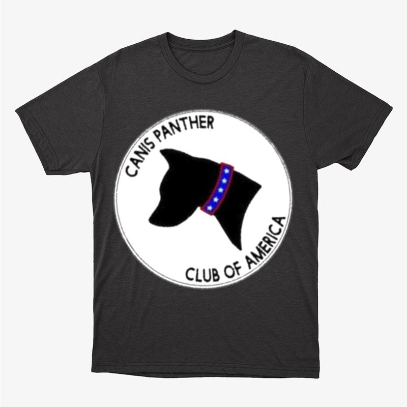 Canis Panther Club Of America Unisex T-Shirt Hoodie Sweatshirt