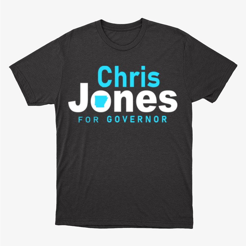 Chris Jones For Governor Unisex T-Shirt Hoodie Sweatshirt