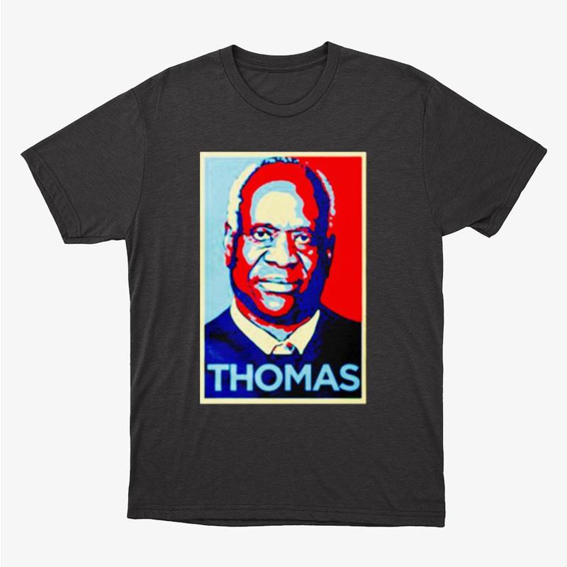 Clarence Thomas Hope Unisex T-Shirt Hoodie Sweatshirt