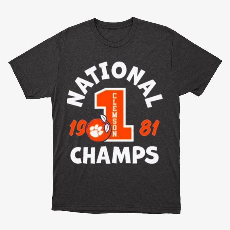 Clemson Football 1981 National Champs Unisex T-Shirt Hoodie Sweatshirt