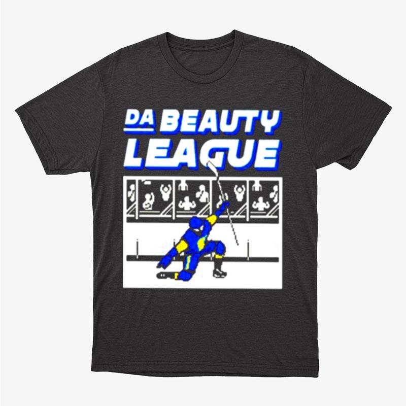 Da Beauty League Hockey Unisex T-Shirt Hoodie Sweatshirt