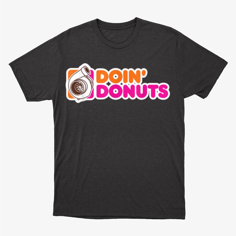 Doin' Donuts Funny Racing & Drift Car Enthusiast Unisex T-Shirt Hoodie Sweatshirt