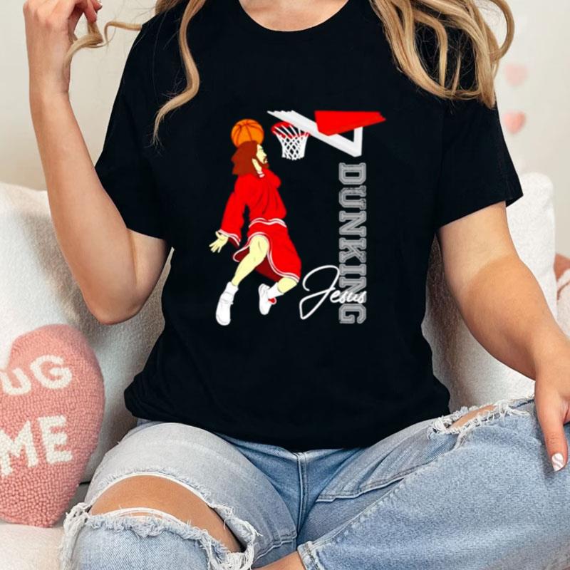 Dunking Jesus Play Basketball Unisex T-Shirt Hoodie Sweatshirt