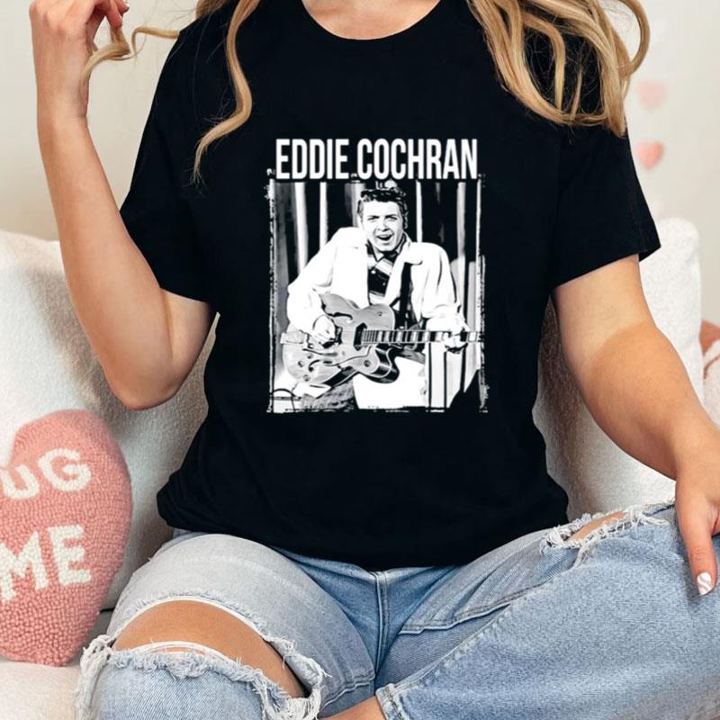 Eddie Cochran Eddie Guitar Unisex T-Shirt Hoodie Sweatshirt