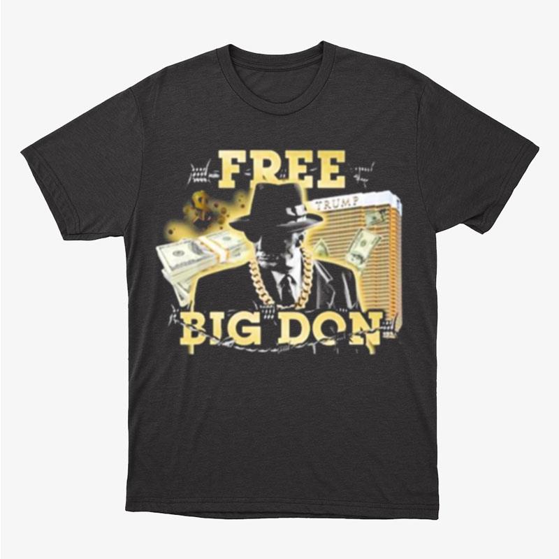 Free Big Don Fedora Unisex T-Shirt Hoodie Sweatshirt