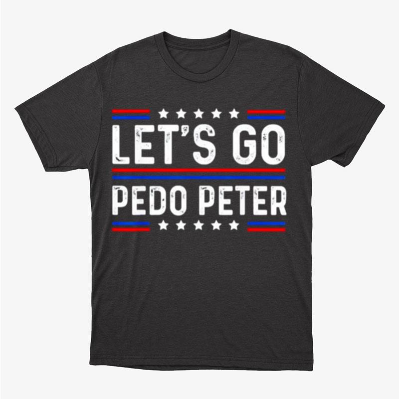 Funny Anti Biden Let's Go Pedo Peter Unisex T-Shirt Hoodie Sweatshirt