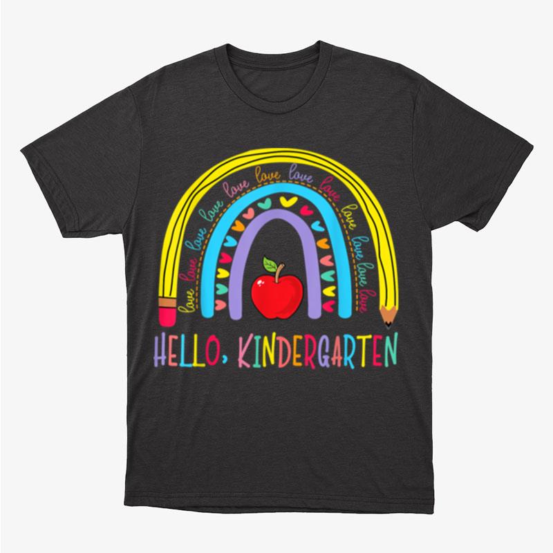 Hello Kindergarten Cute Pencil Rainbow Apple Back To School Unisex T-Shirt Hoodie Sweatshirt
