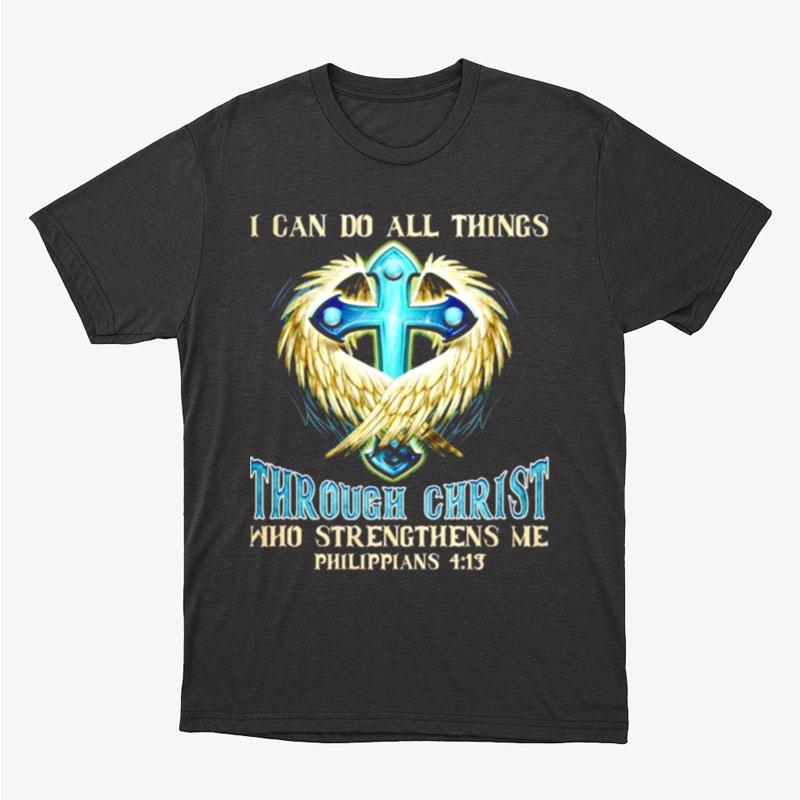 I Can Do All Things Through Christ Unisex T-Shirt Hoodie Sweatshirt