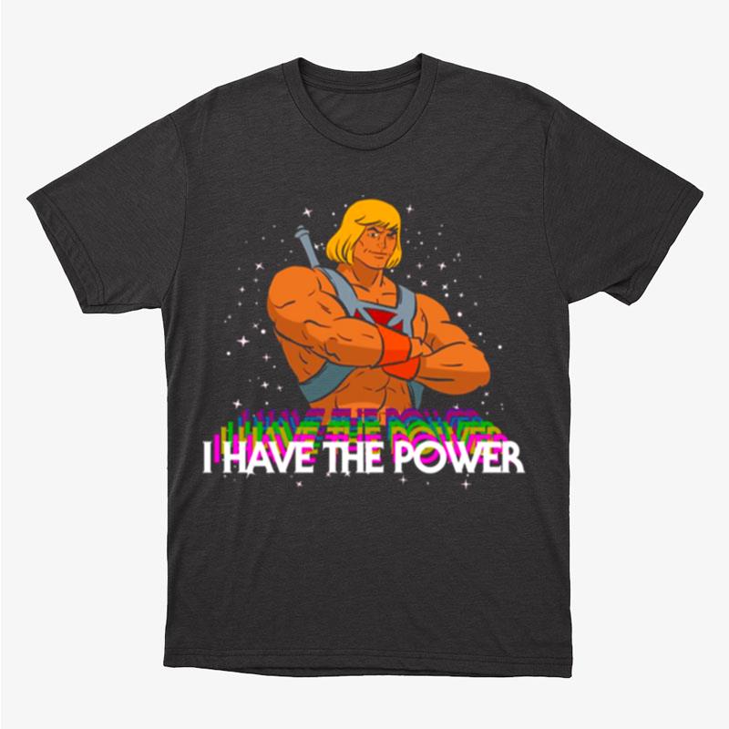 I Have The Power He Man Character Unisex T-Shirt Hoodie Sweatshirt