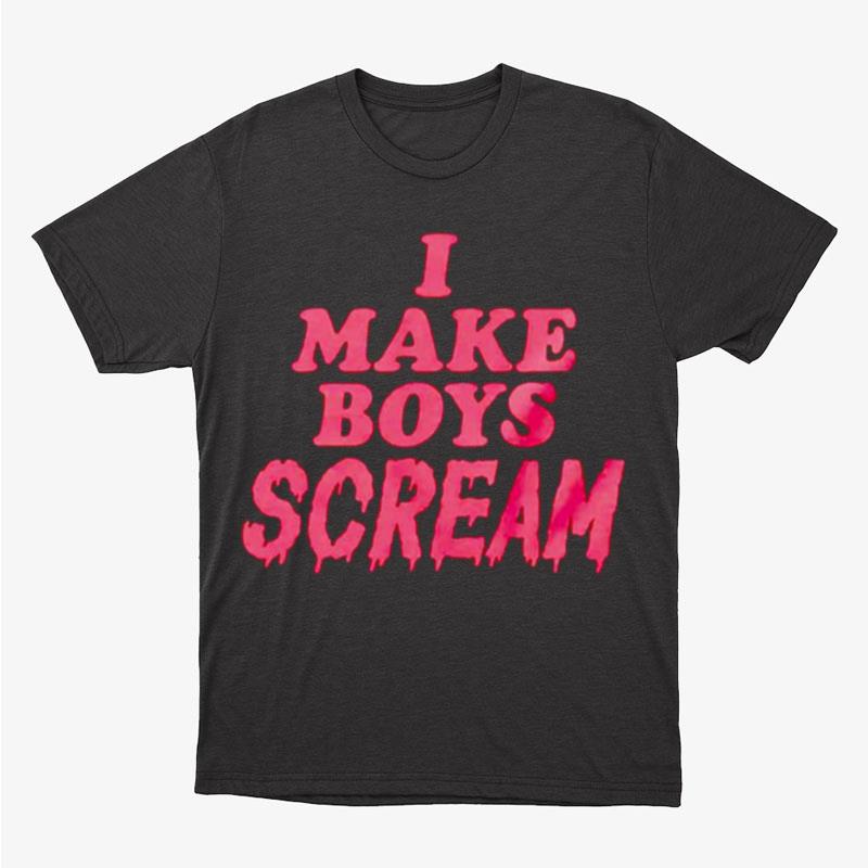 I Make Boys Scream Unisex T-Shirt Hoodie Sweatshirt