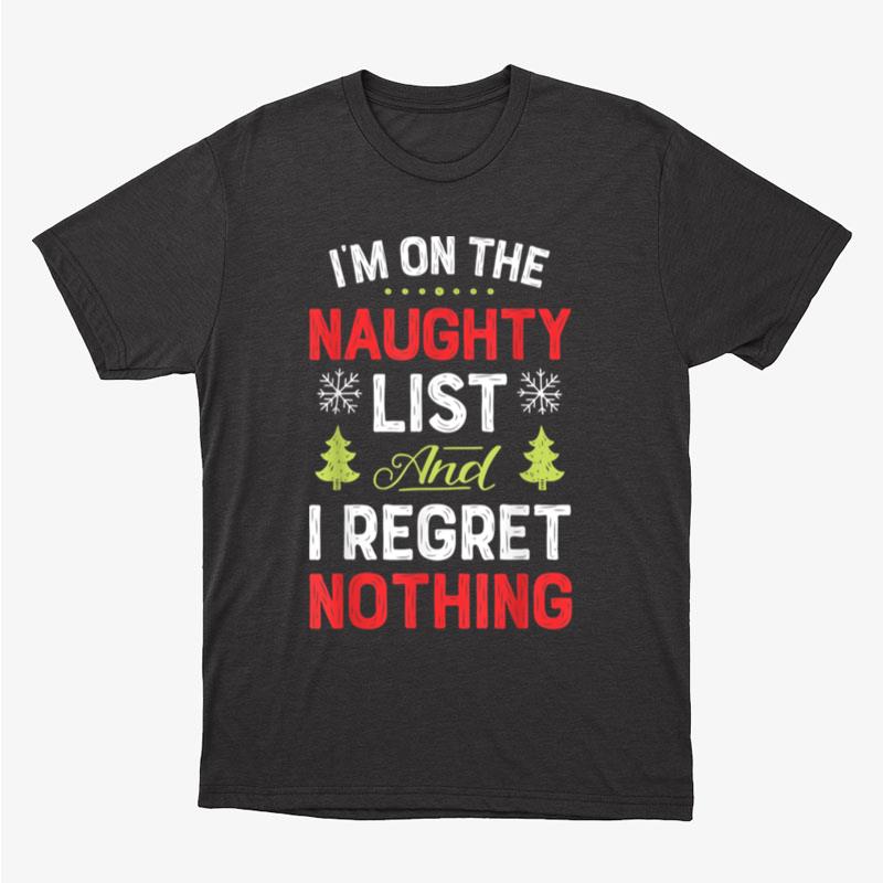 I'm On The Naughty List Funny Christmas Men Women Xmas Gifts Unisex T-Shirt Hoodie Sweatshirt