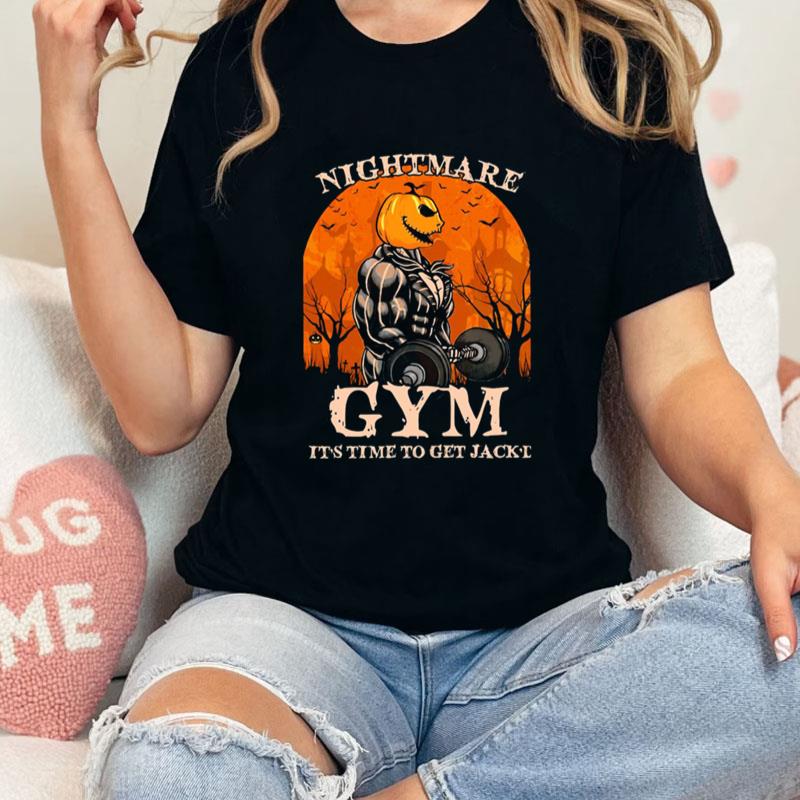 Jack Skellington Nightmare Gym It's Time To Get Jack'D Unisex T-Shirt Hoodie Sweatshirt