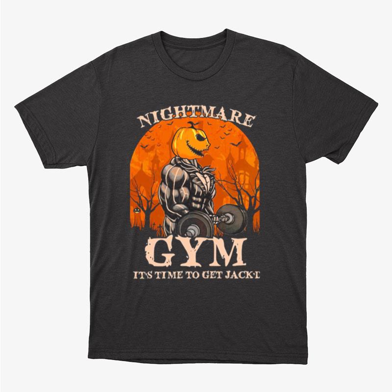 Jack Skellington Nightmare Gym It's Time To Get Jack'D Unisex T-Shirt Hoodie Sweatshirt