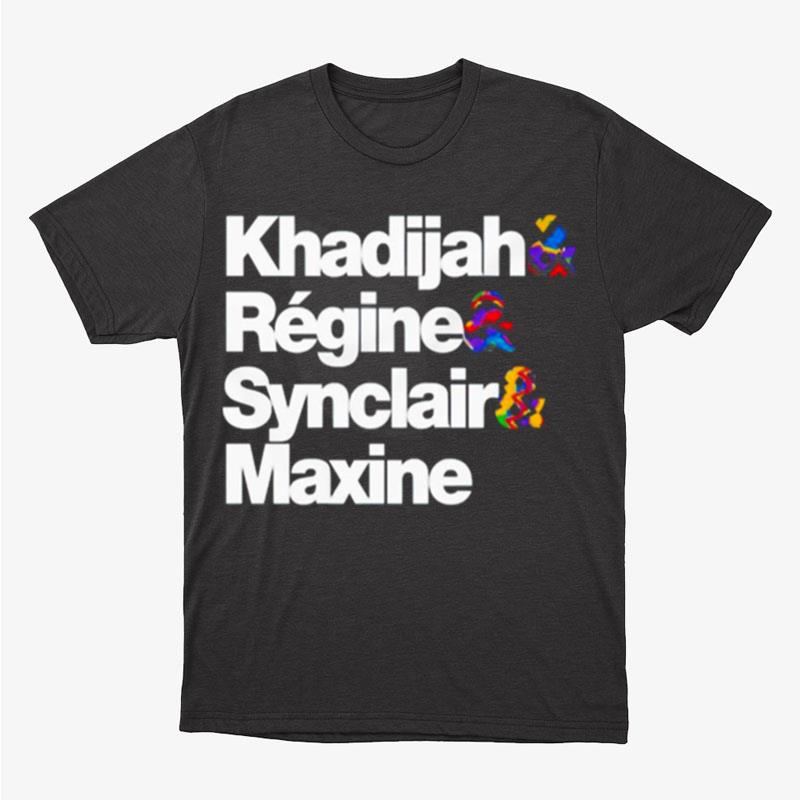 Khadijah Regine Synclair Maxine Unisex T-Shirt Hoodie Sweatshirt
