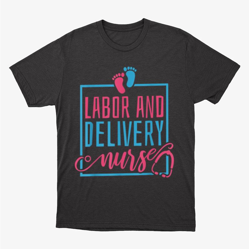 L&D Nurse We Bring Out The Kid In You Labor Delivery Nurse Unisex T-Shirt Hoodie Sweatshirt
