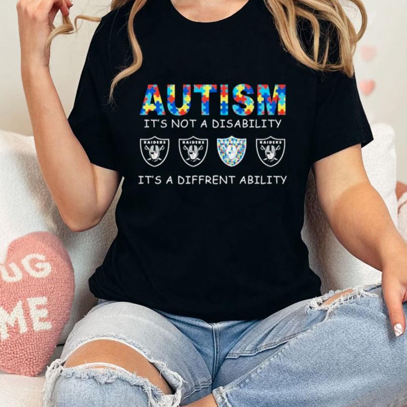 Las Vegas Raiders Autism It's Not A Disability It's A Different Ability Unisex T-Shirt Hoodie Sweatshirt