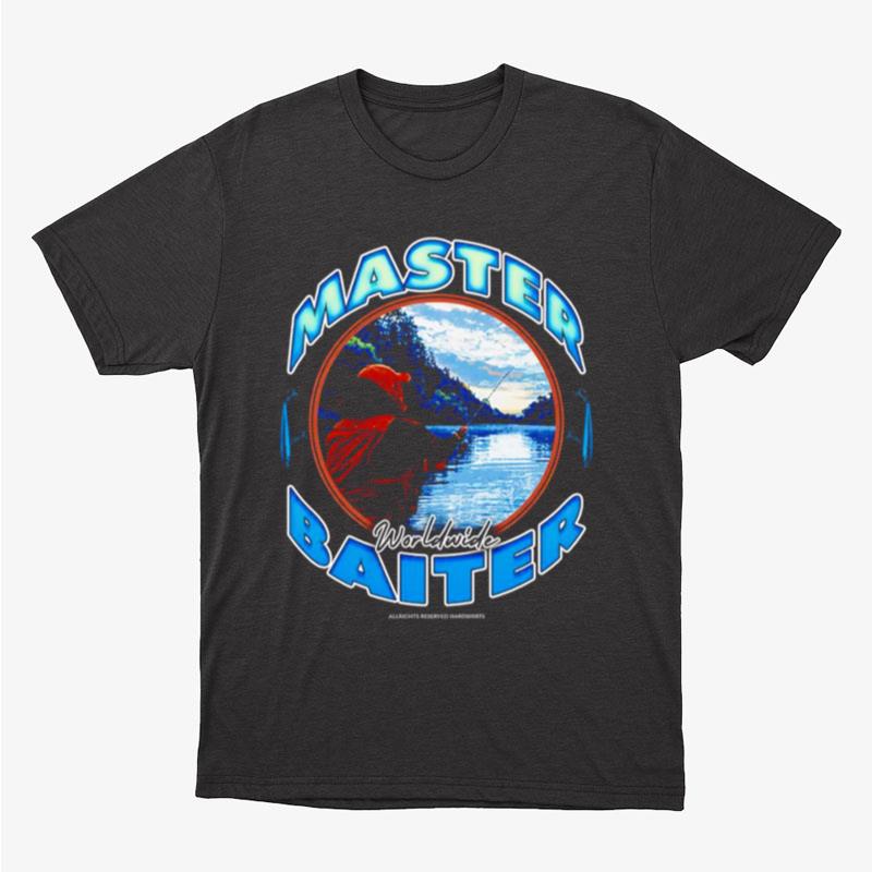 Master Baiter Worldwide Unisex T-Shirt Hoodie Sweatshirt