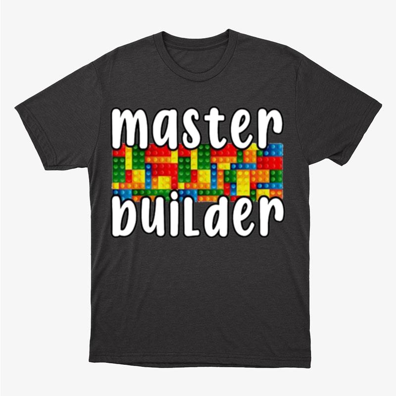 Master Builder Brick Builder Blocks Unisex T-Shirt Hoodie Sweatshirt