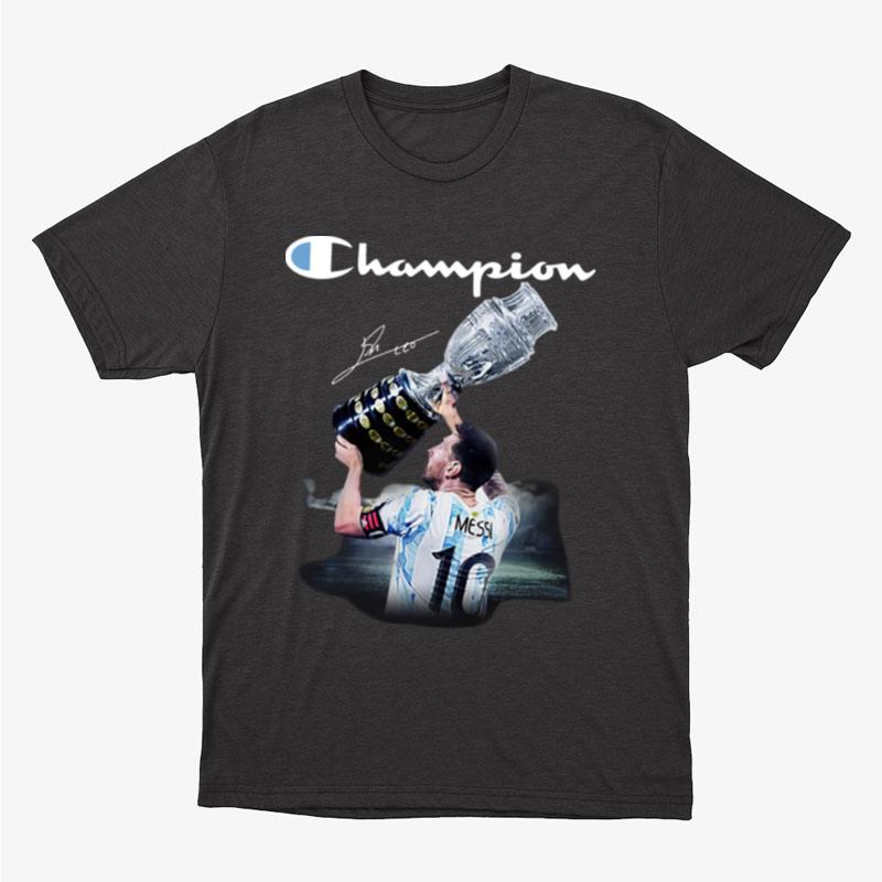 Messi Champion Copa America Cup Unisex T-Shirt Hoodie Sweatshirt