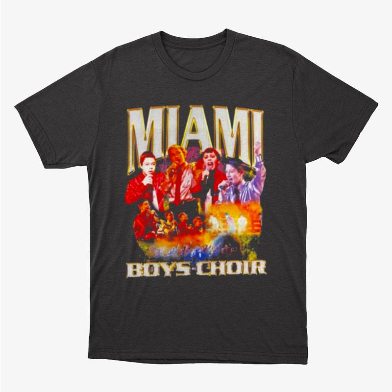 Miami Boys Choir Unisex T-Shirt Hoodie Sweatshirt