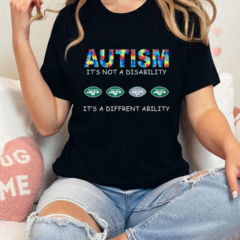 New York Jets Autism It's Not A Disability It's A Different Ability Unisex T-Shirt Hoodie Sweatshirt