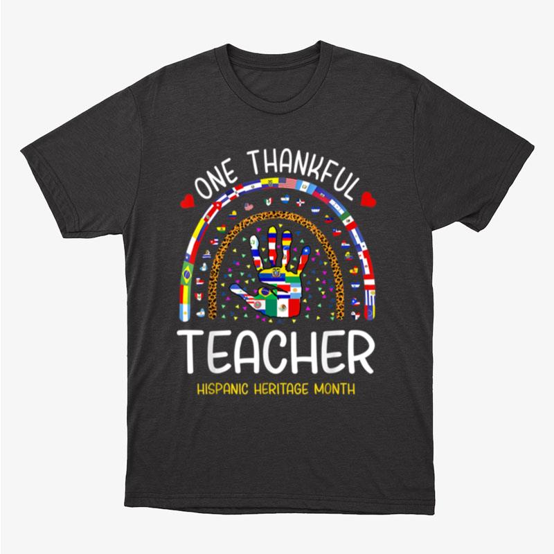 One Thankful Teacher Hispanic Heritage Month Countries Unisex T-Shirt Hoodie Sweatshirt